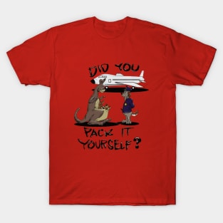 Did You Pack It Yourself T-Shirt